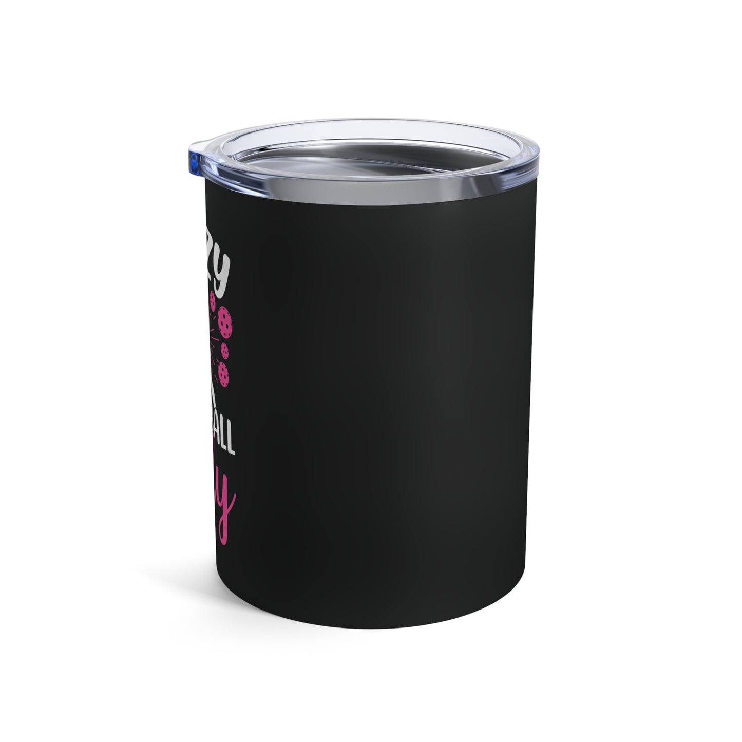Pickleball Quirky Tumbler - Crazy Pickleball Lady