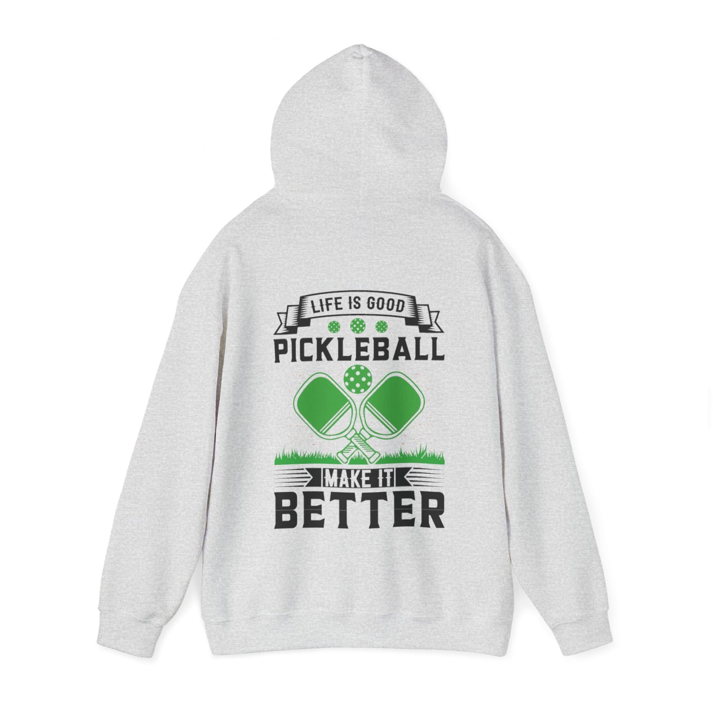Men's Soft Pickleball Hoodie - Life is Good Pickleball Make It Better