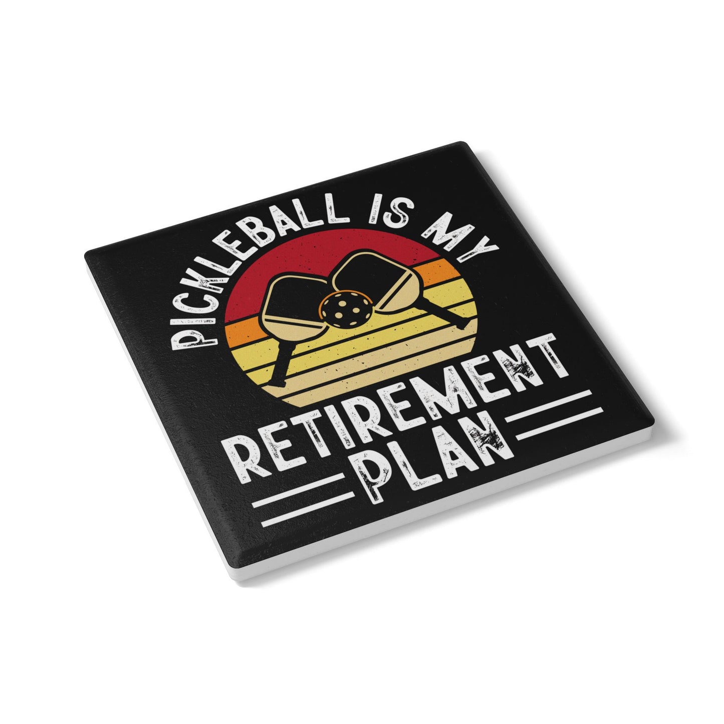 Pickleball Cool Ceramic Coaster - Pickleball Is My Retirement Plan