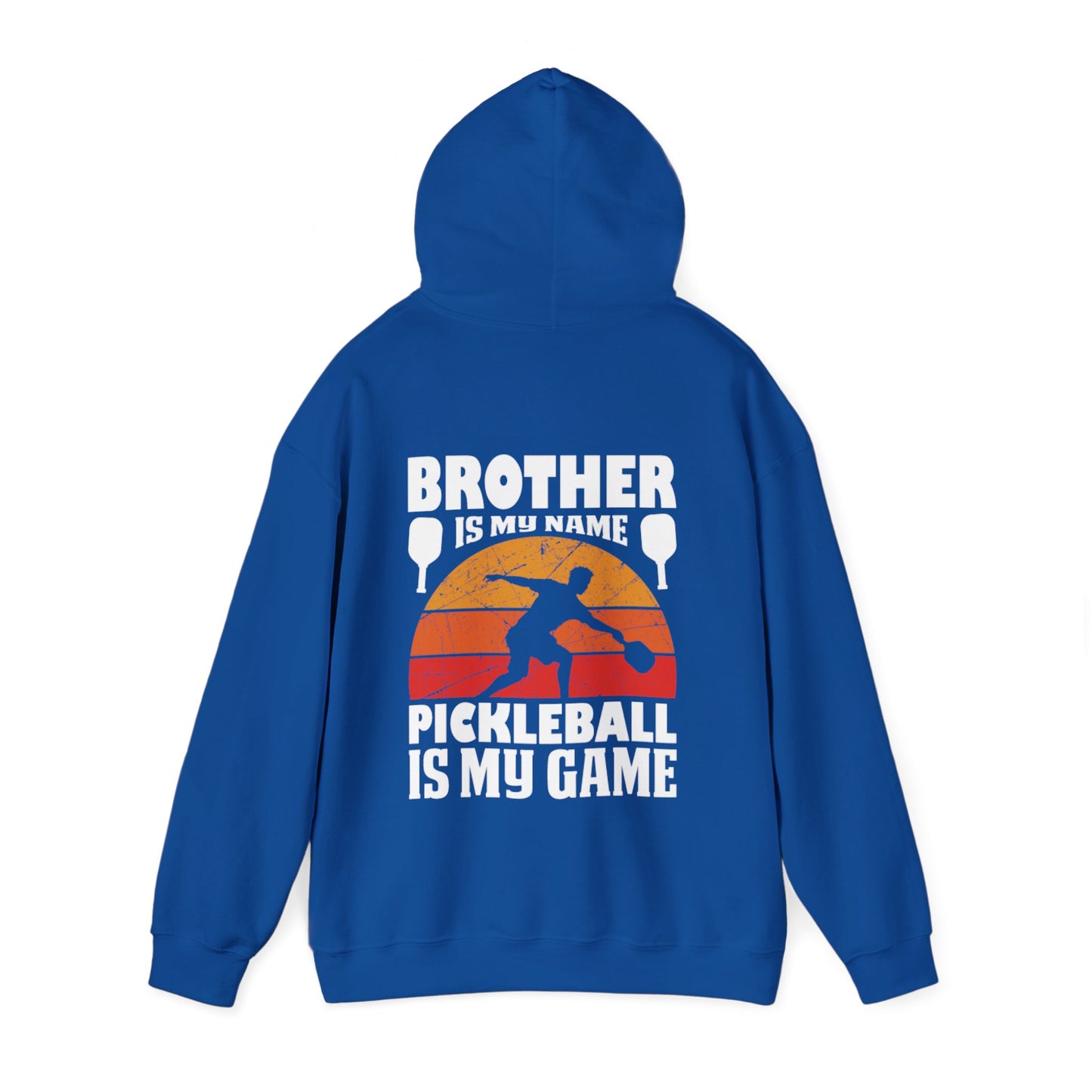 Men's Pickleball Hoodie - Brother Is My Name Pickleball Is My Game