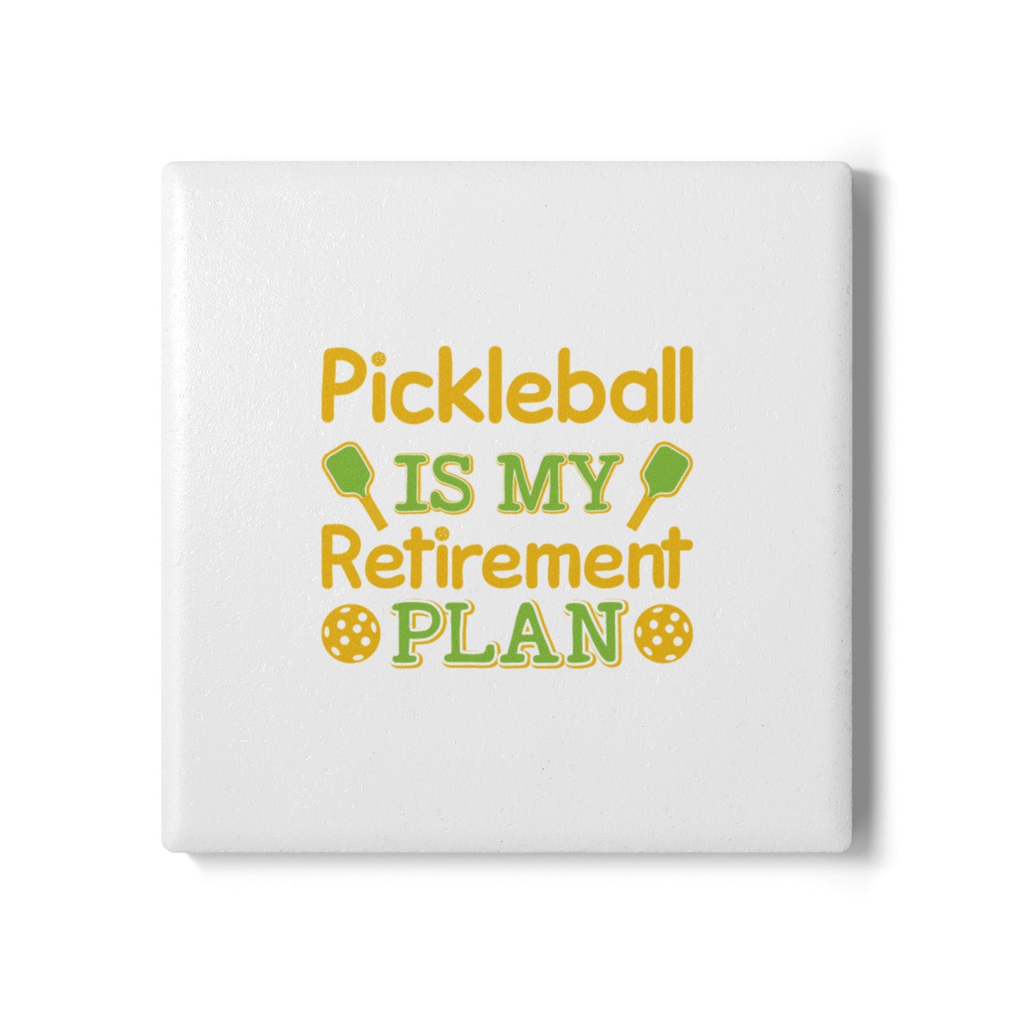 Pickleball Funny Ceramic Coaster - Pickleball Is My Retirement Plan White