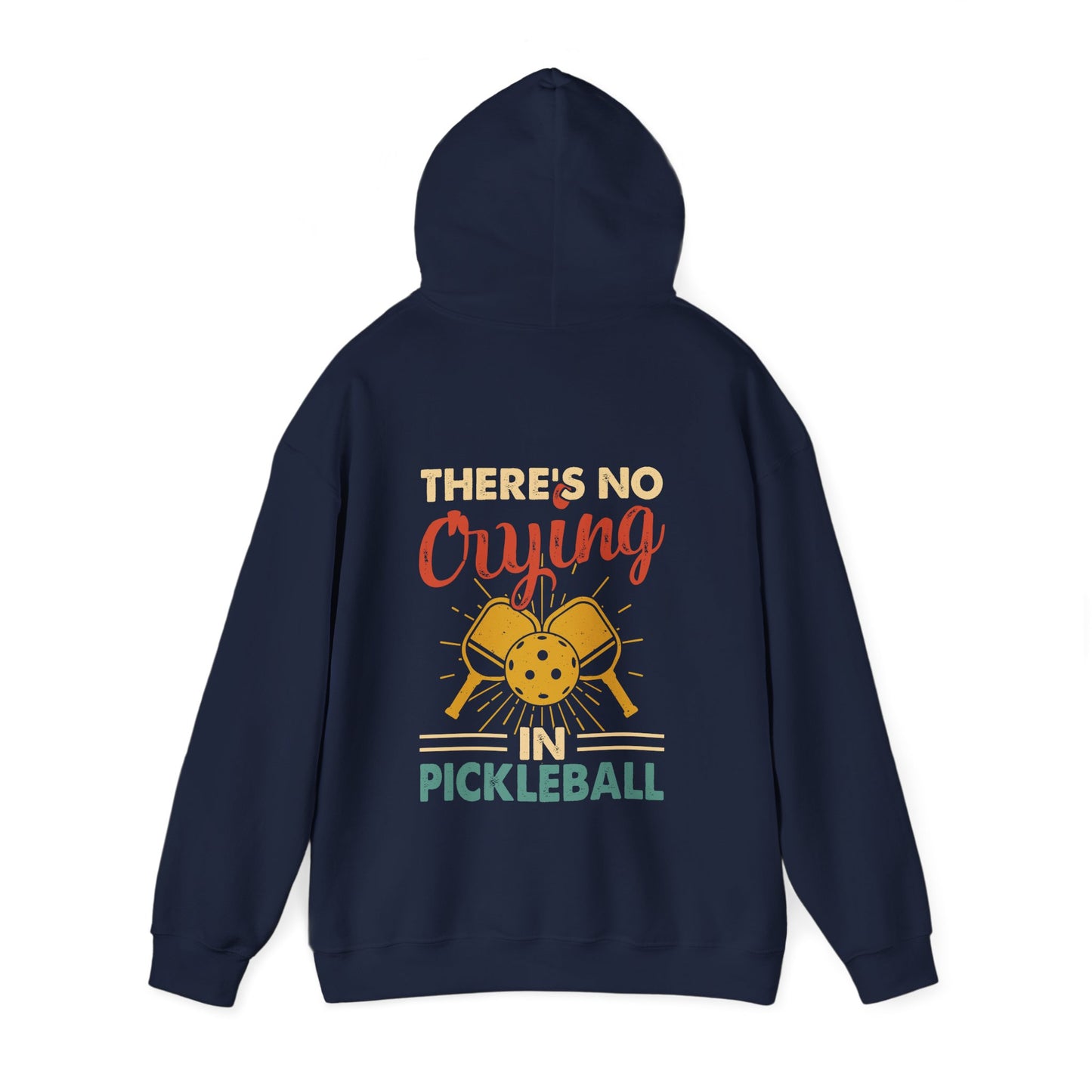 Men's Bold Pickleball Hoodie - There's No Crying in Pickleball
