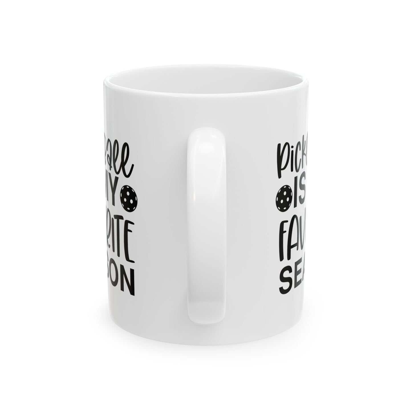 Pickleball Practical Mug - Pickleball Is My Favorite Season