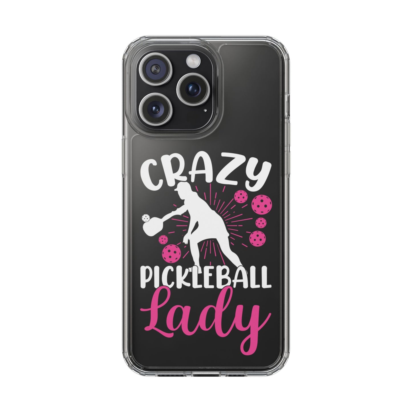 Pickleball Funny Phone case - Crazy Pickleball Lady Clear
