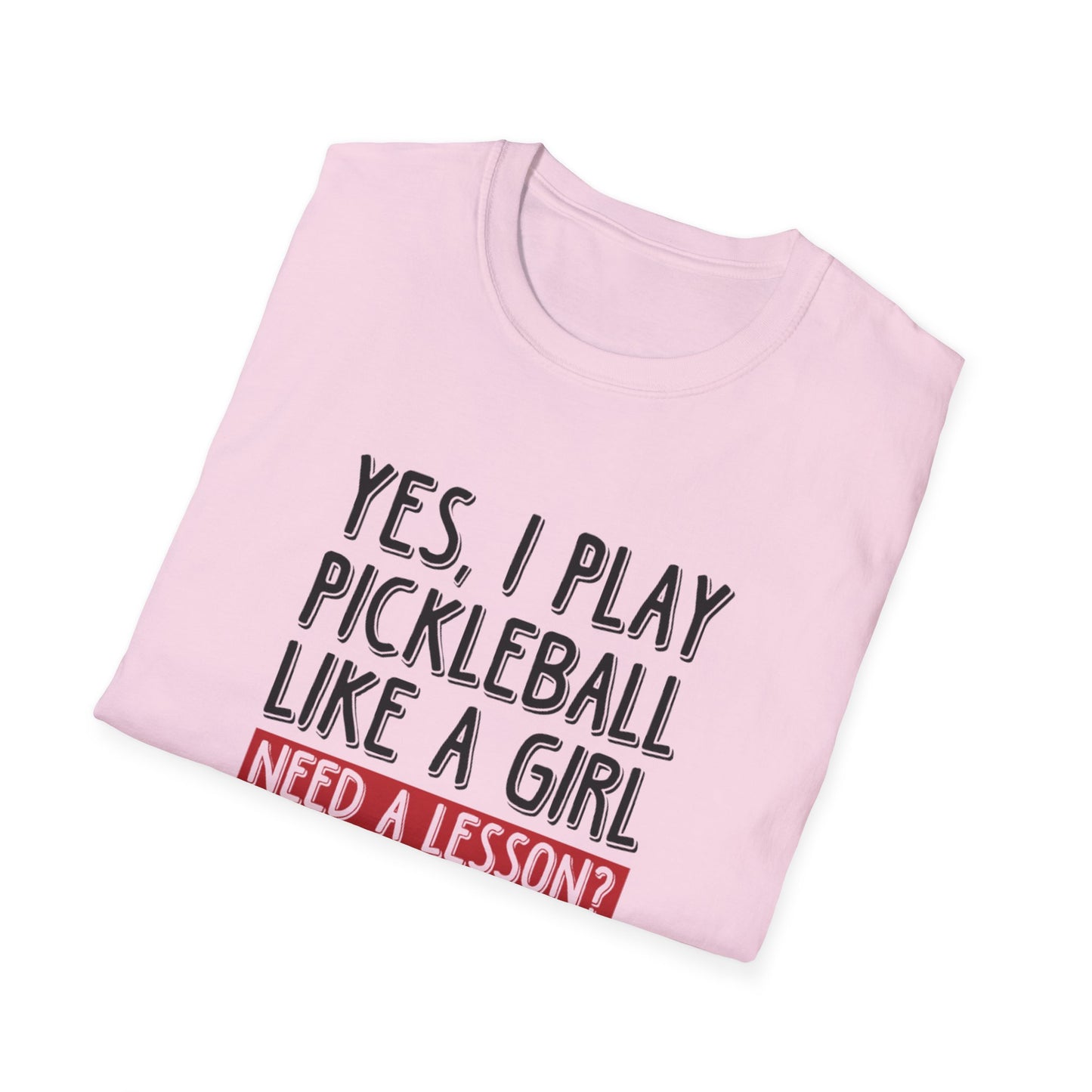 Women's Pickleball T-shirt - Yes, I Play Like A Girl Need A Lesson?