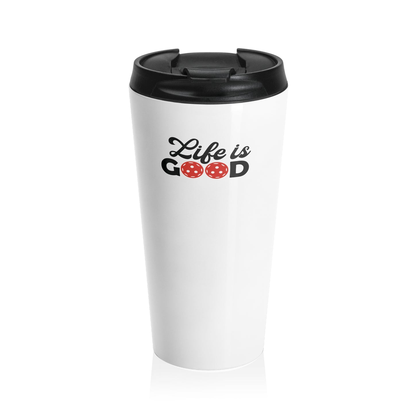 Pickleball Cute Travel Mug - Life is Good White