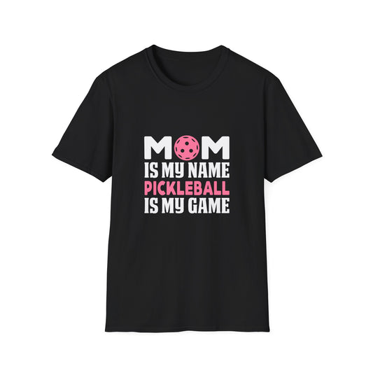 Women's Pickleball T-Shirt - Mom Is My Name Pickleball Is My Game Black