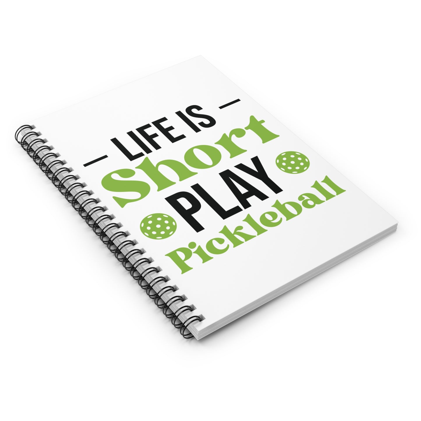 Pickleball Cheerful Notebook - Life is Short Play Pickleball