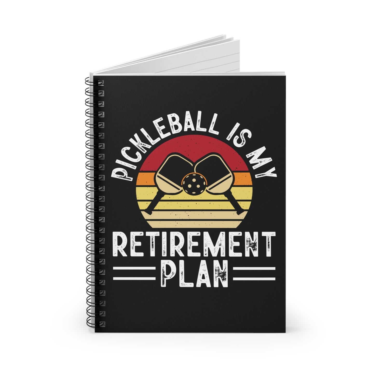 Pickleball Bold Notebook - Pickleball Is My Retirement Plan