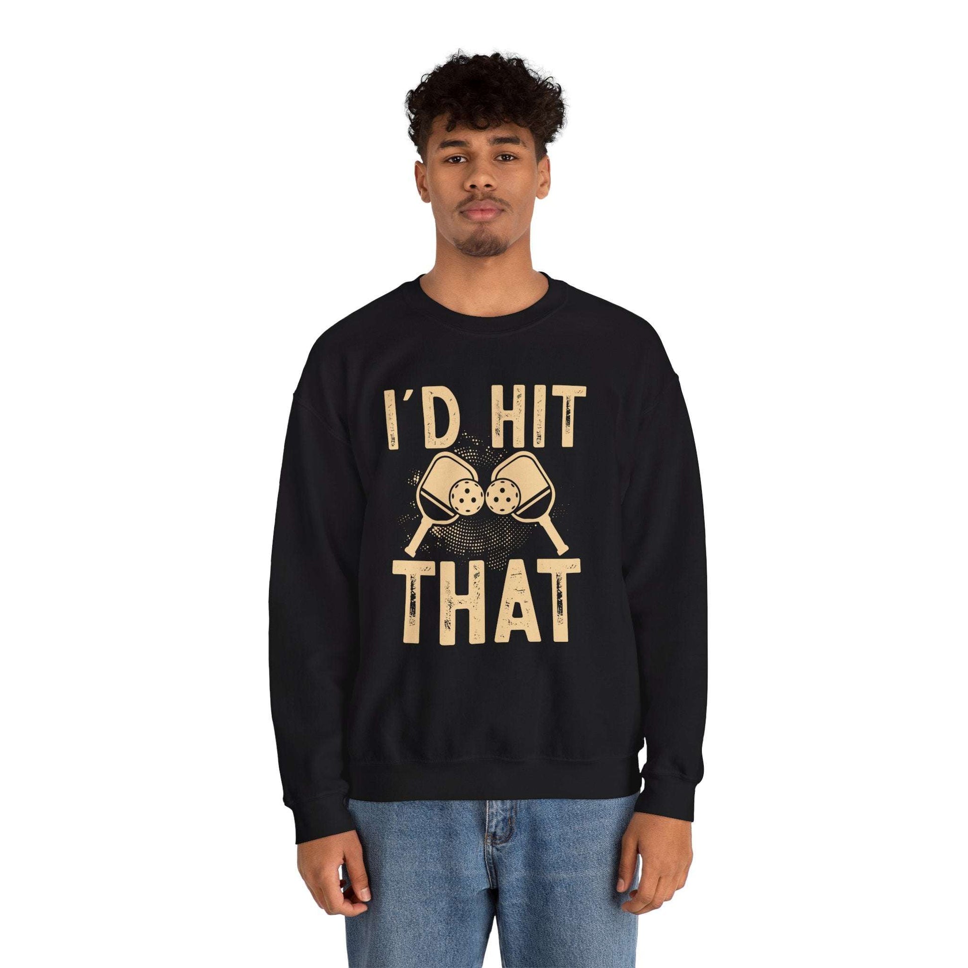 Men's Bold Pickleball Sweatshirt - I'd Hit That