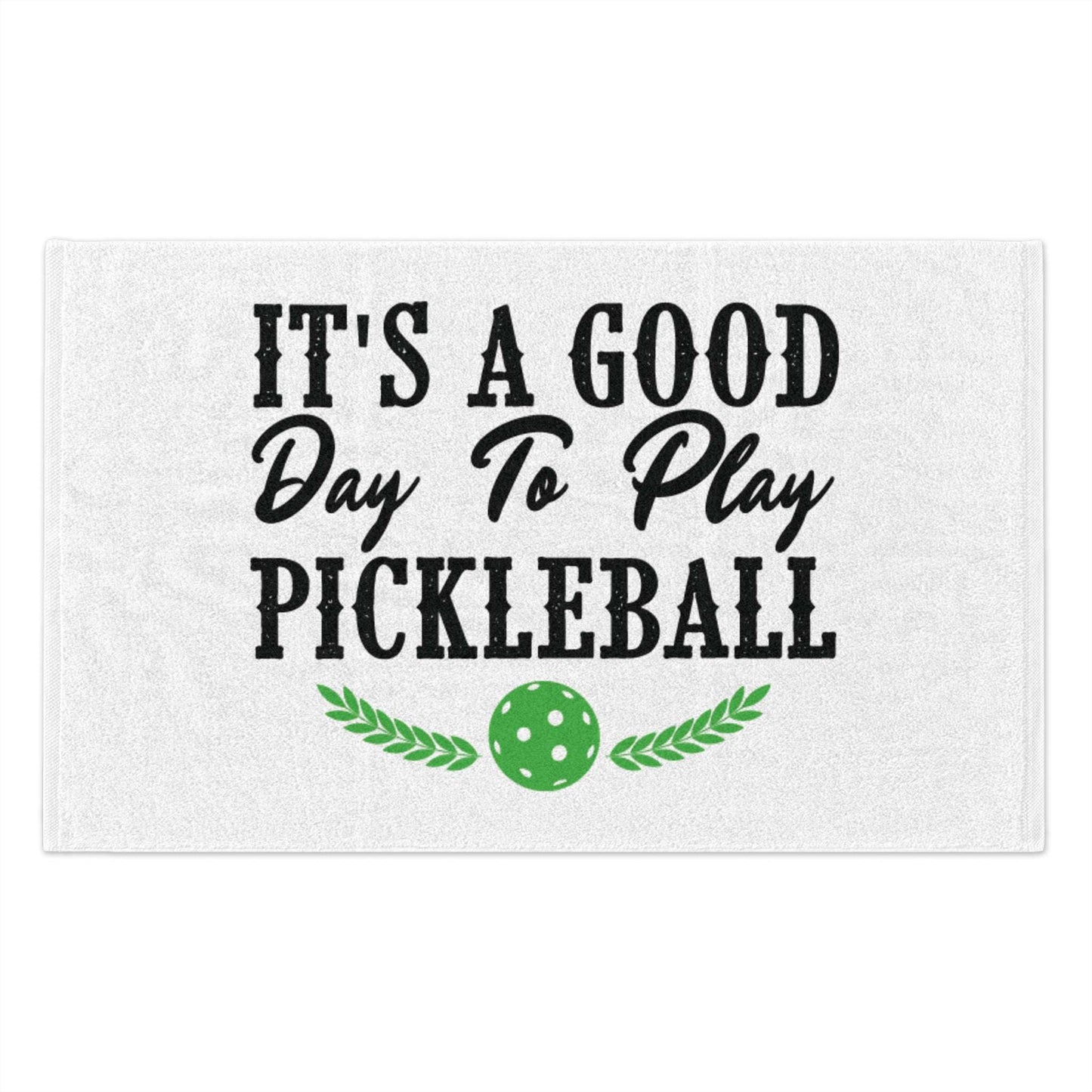 Pickleball Energetic Rally Towel - It's a Good Day to Play Pickleball White