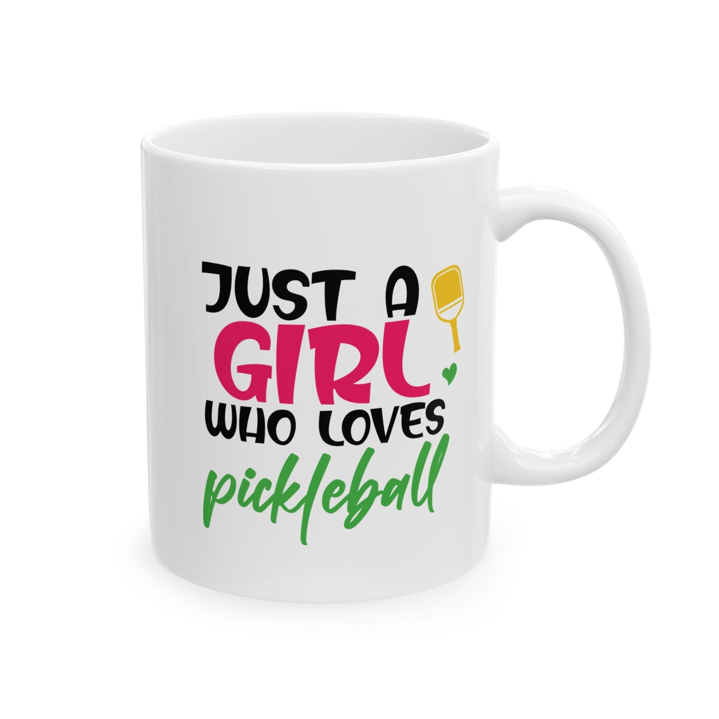 Pickleball Cute Mug - Just a girl who loves Pickleball White