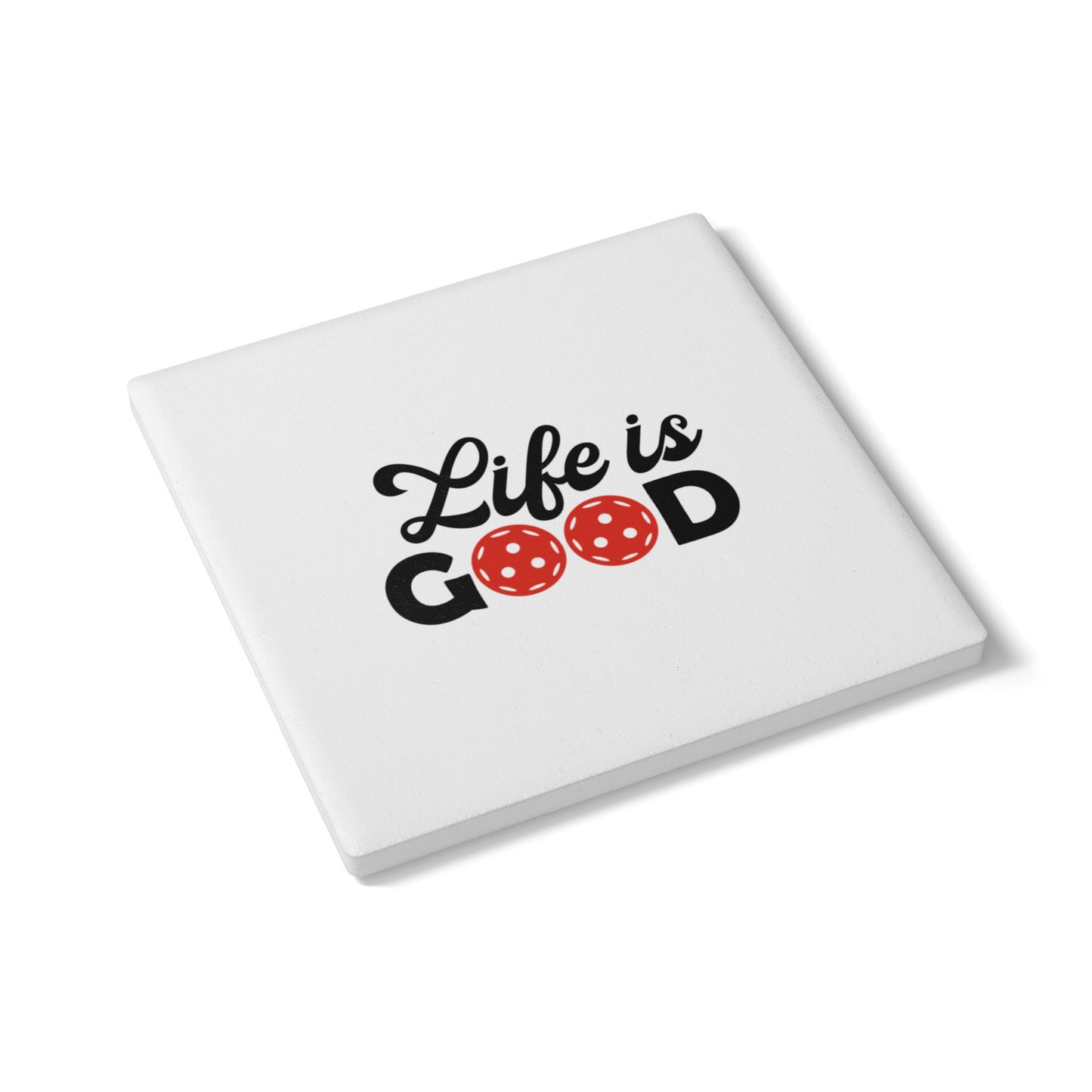 Pickleball Cute Ceramic Coaster - Life is Good