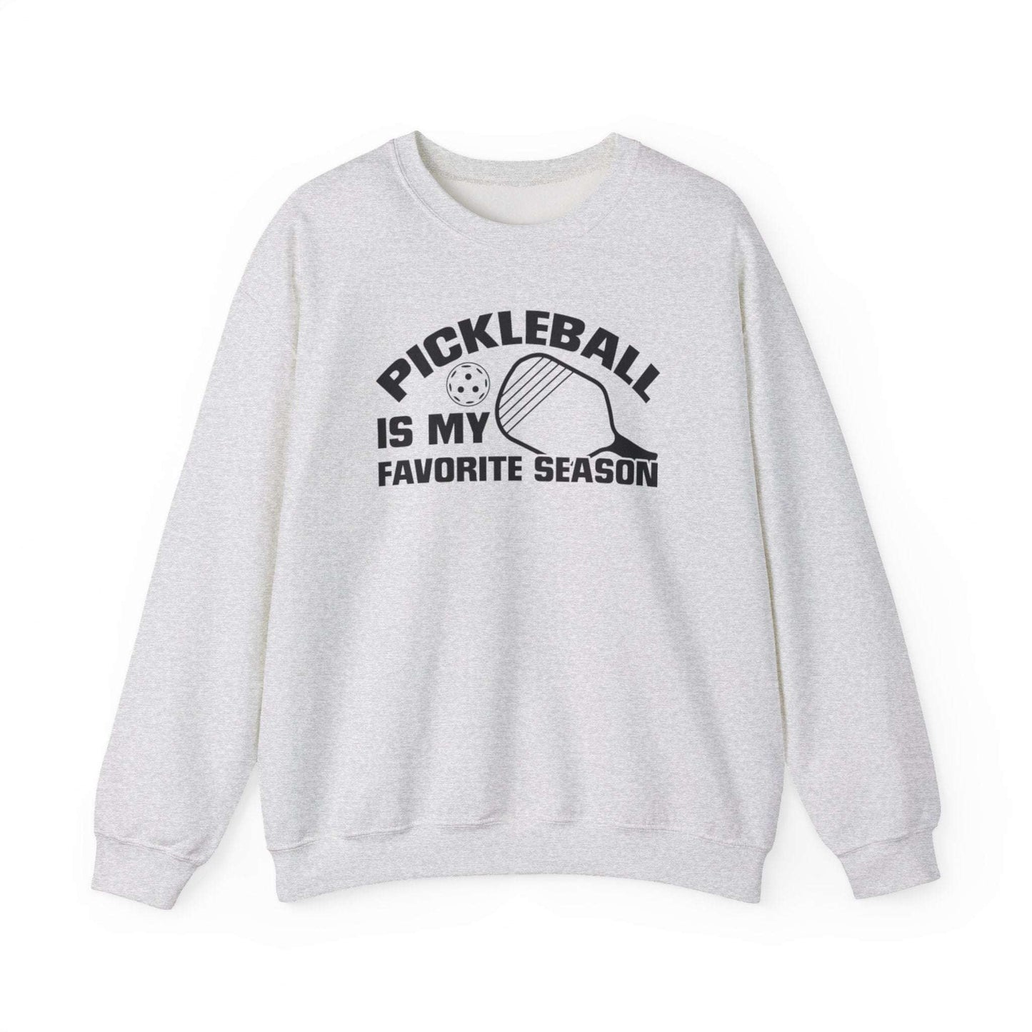 Men's Pickleball Sweatshirt - Pickleball Is My Favorite Season Gray