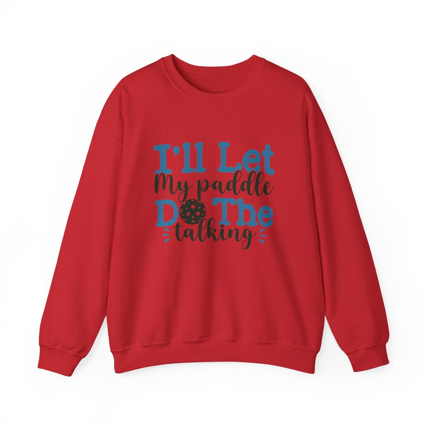 Paddle Sports Sweatshirt - 'I'll Let My Paddle Do The Talking' Red