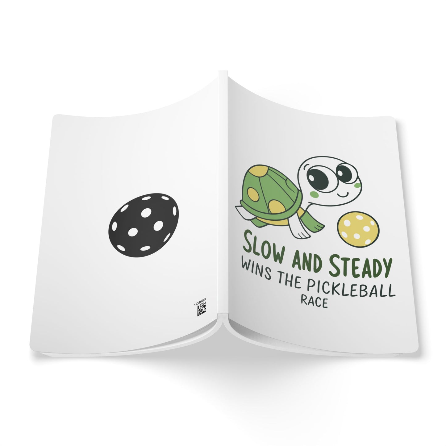 Pickleball Cheerful Journal - Slow and Steady Wins the Pickleball Race