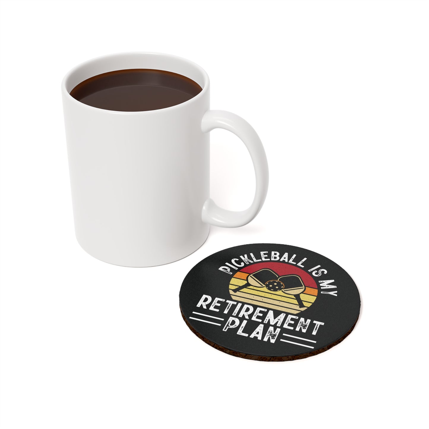 Pickleball Funny Cork Coaster - Pickleball Is My Retirement Plan