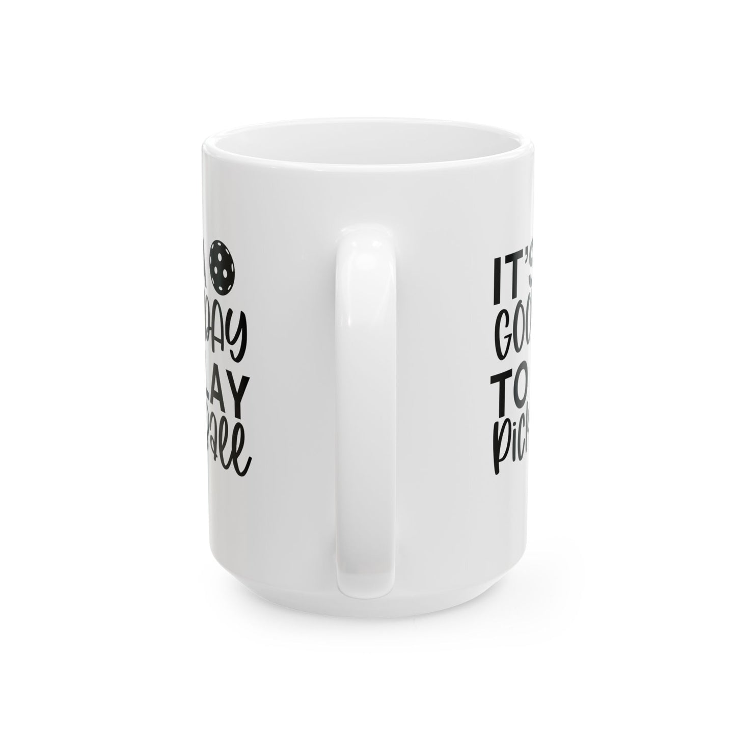Pickleball Cheerful Mug - It's a Good Day to Play Pickleball