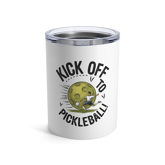 Pickleball Durable Tumbler - Kick Off to Pickleball White