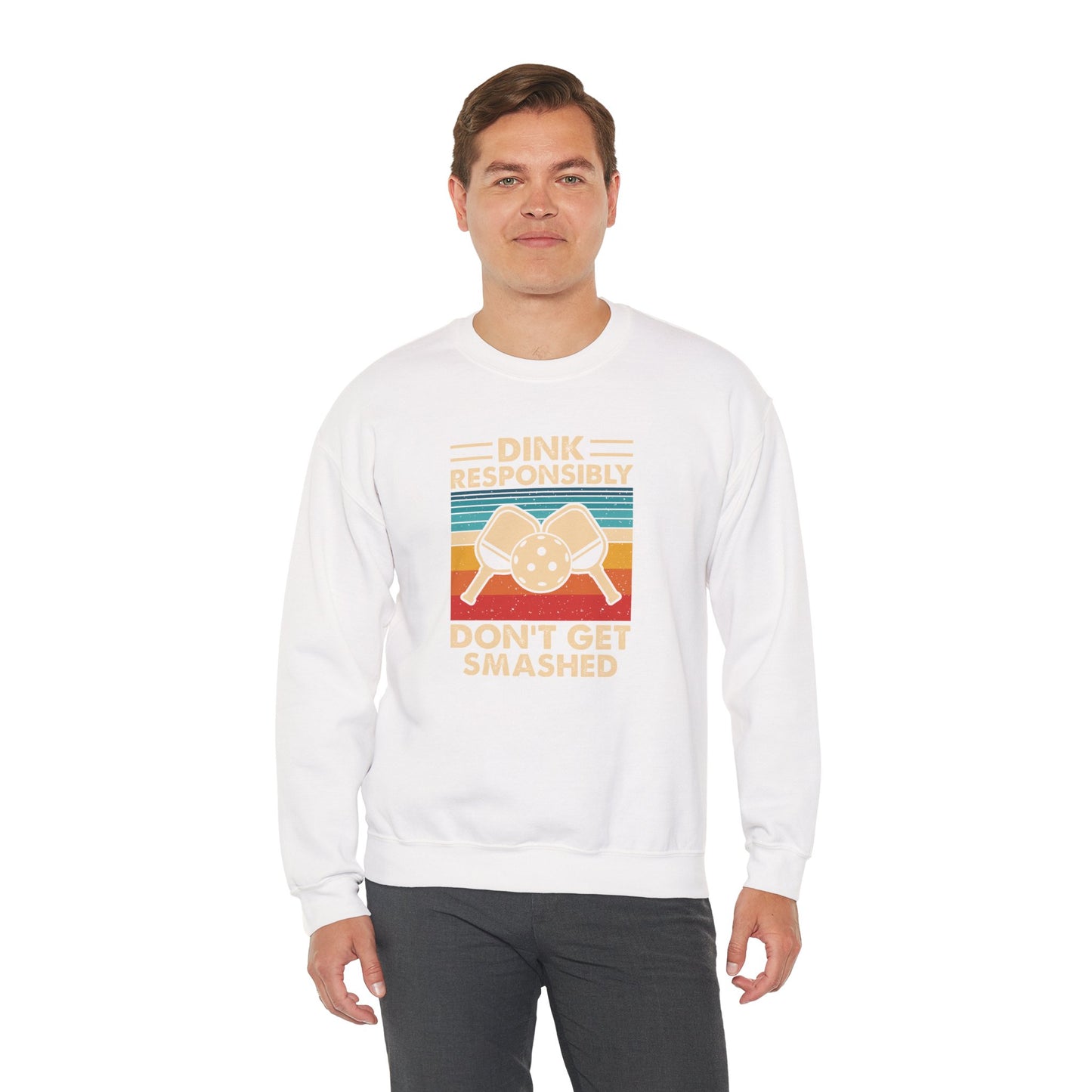 Men's Pickleball Sweatshirt - Dink Responsibly Dont Get Smashed Retro