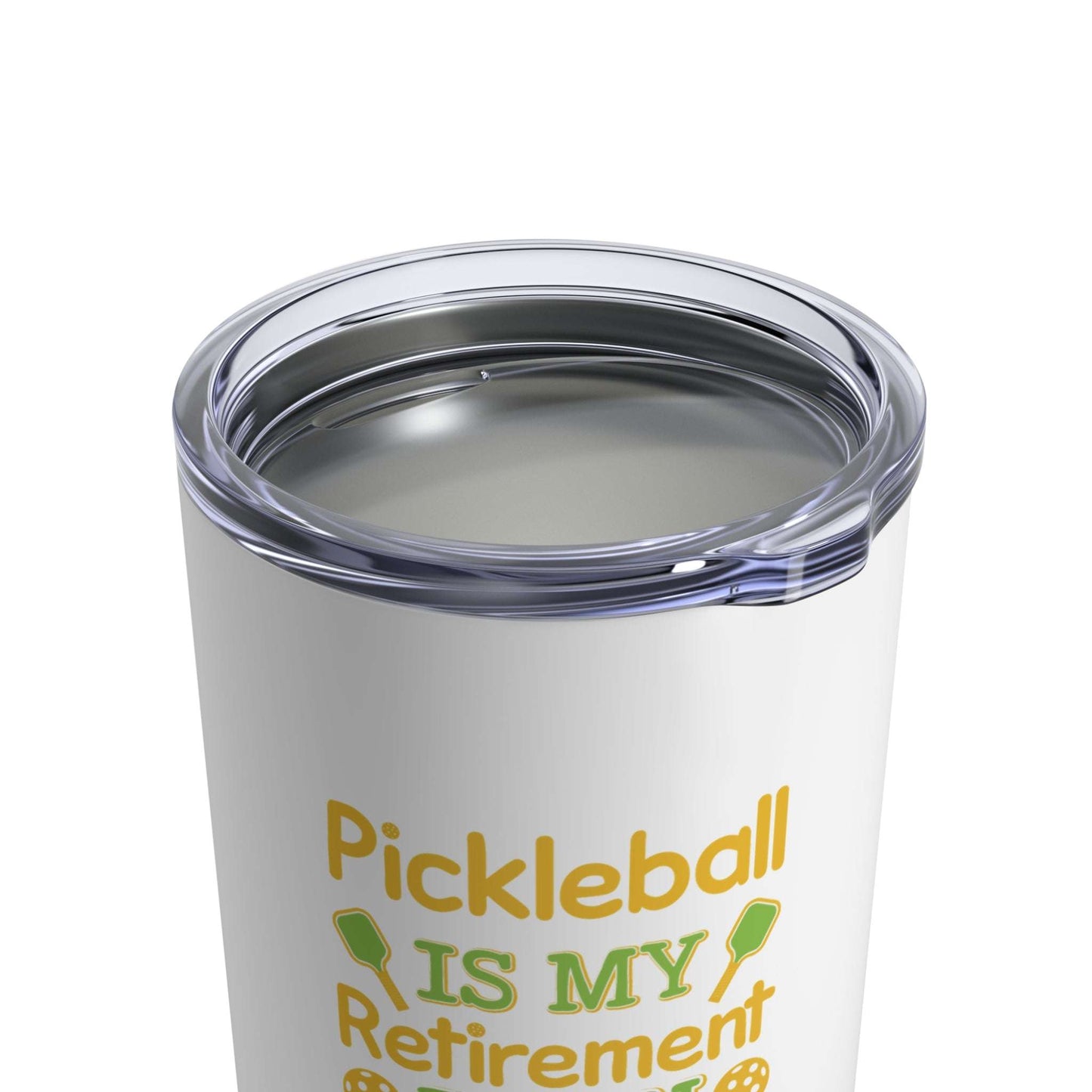 Pickleball Durable Tumbler - Pickleball Is My Retirement Plan