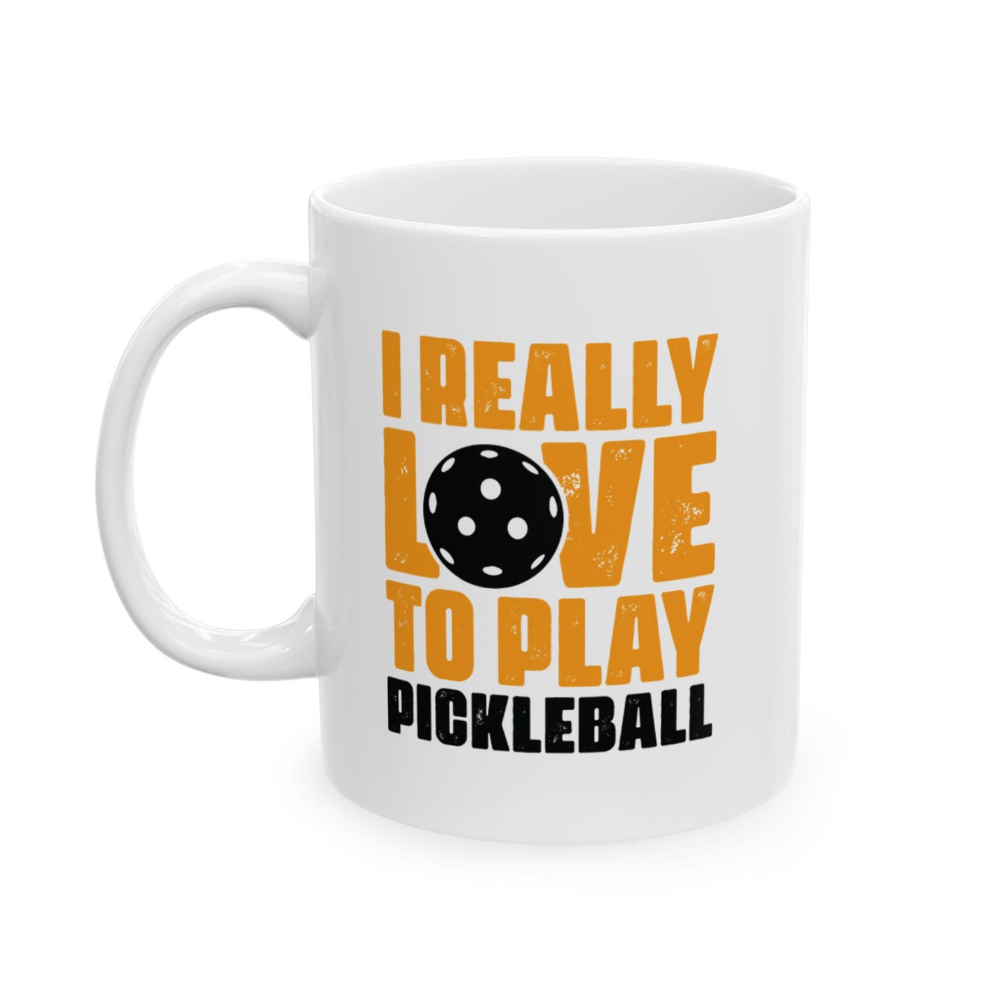 Pickleball Energetic Mug - I Really Love To Play Pickleball