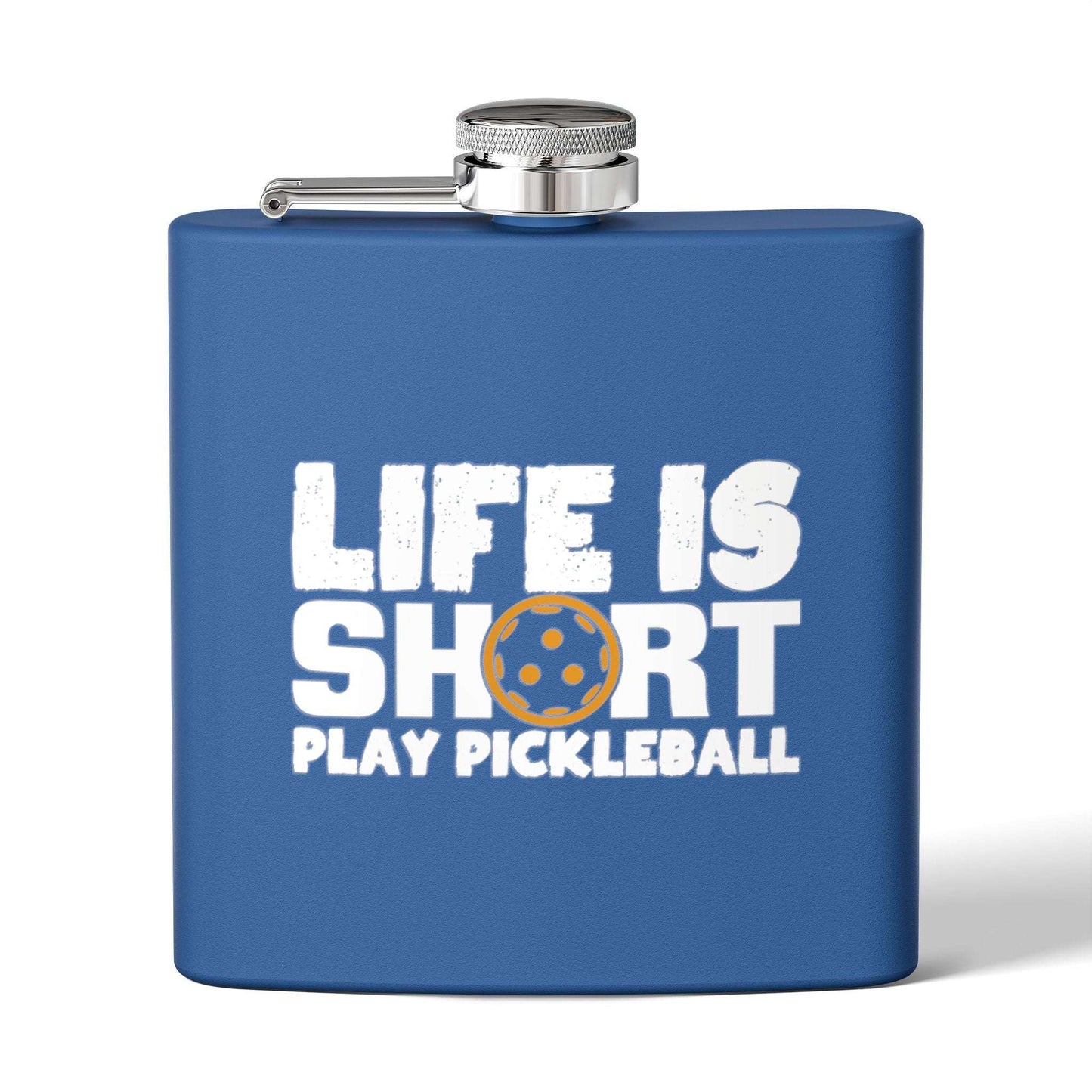 Pickleball Durable Flask - Life Is Short Play Pickleball Royal