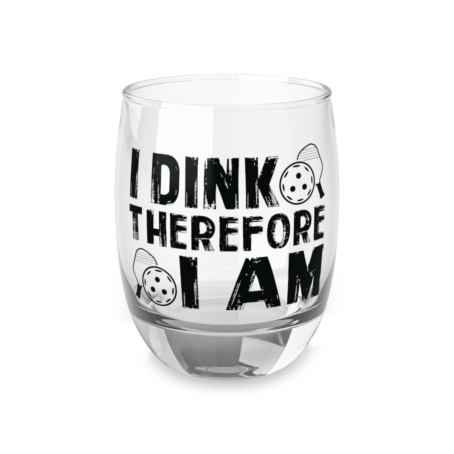 Pickleball Eye-Catching Whiskey Glass - I Dink Therefore I Am 6oz