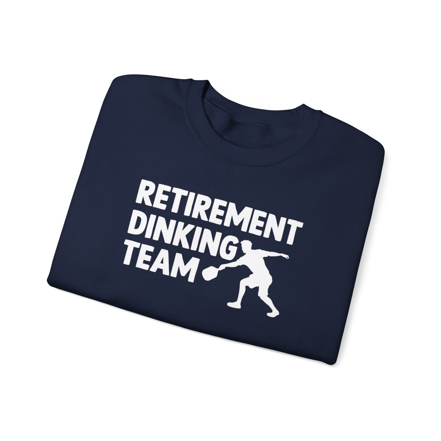 Men's Funny Pickleball Sweatshirt - Retirement Dinking Team