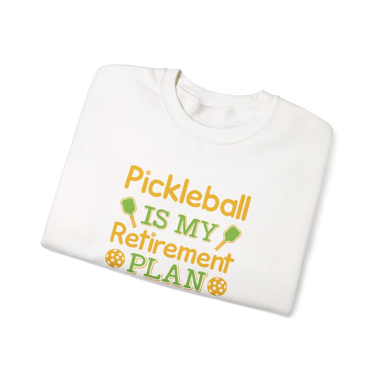 Women's Pickleball Sweatshirt - Pickleball Is My Retirement Plan
