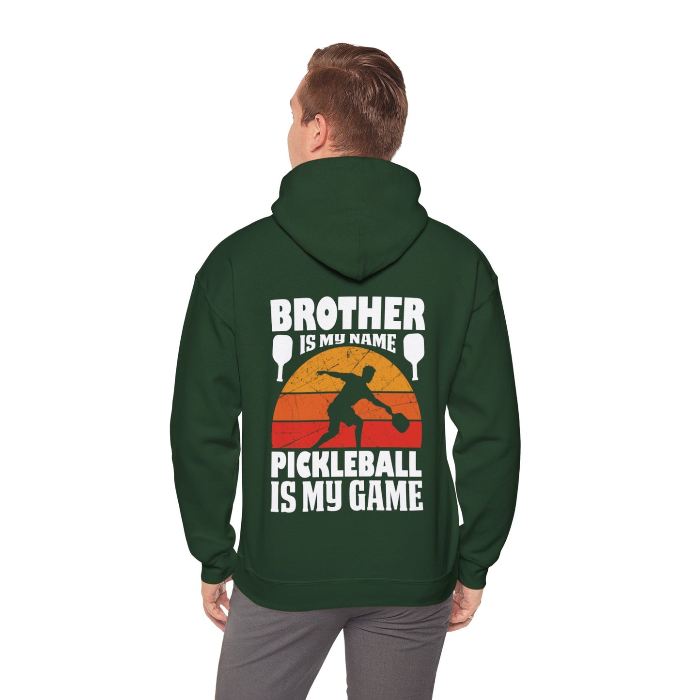 Men's Pickleball Hoodie - Brother Is My Name Pickleball Is My Game
