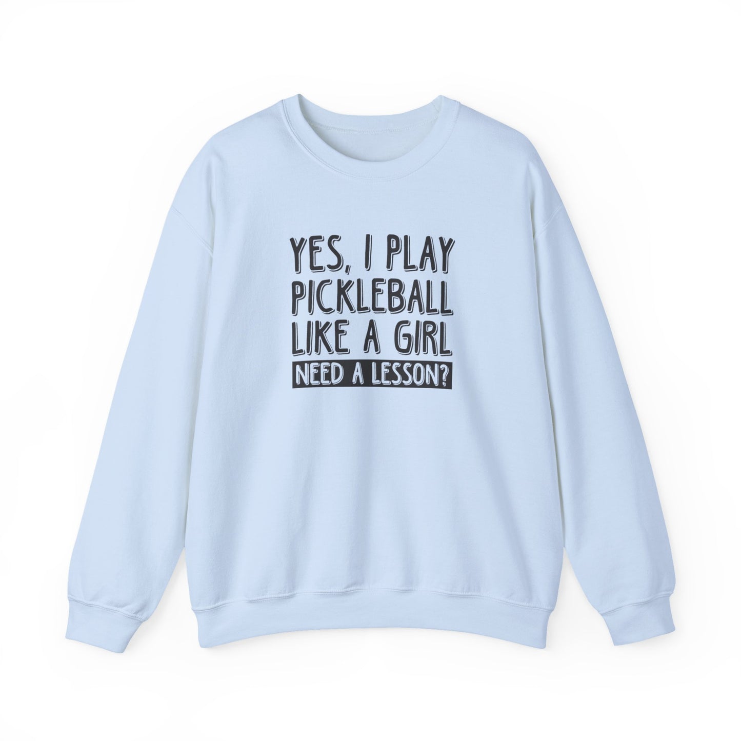 Women's Pickleball Sweatshirt - Yes, I Play Like a Girl Need a Lesson? Blue