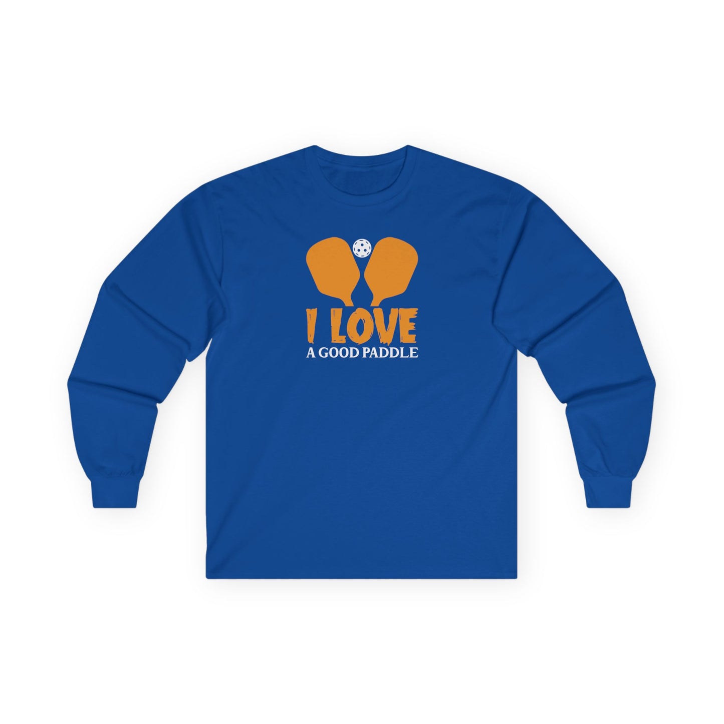 Women's Funny Pickleball Long Sleeves top - I Love a Good Paddle