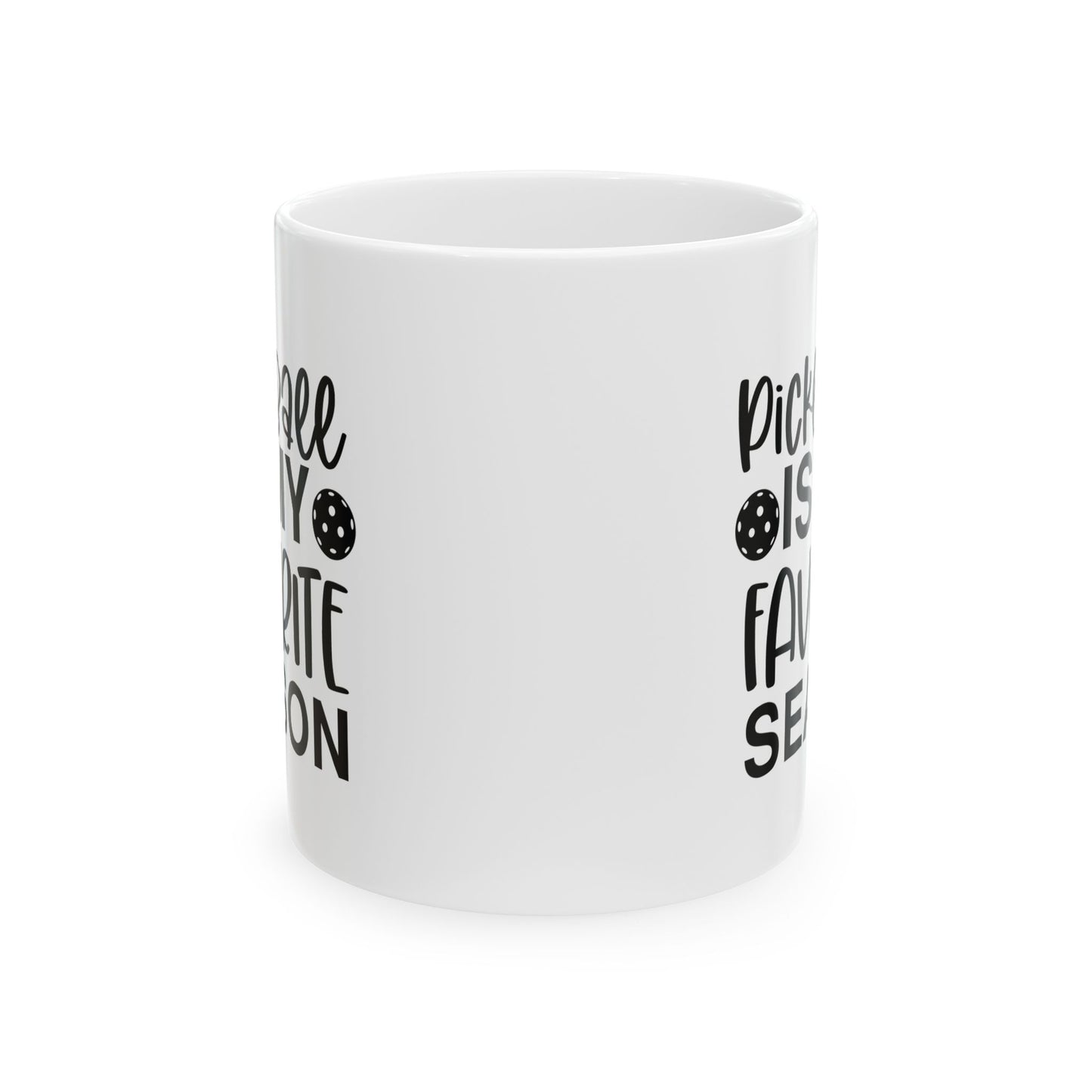 Pickleball Practical Mug - Pickleball Is My Favorite Season White