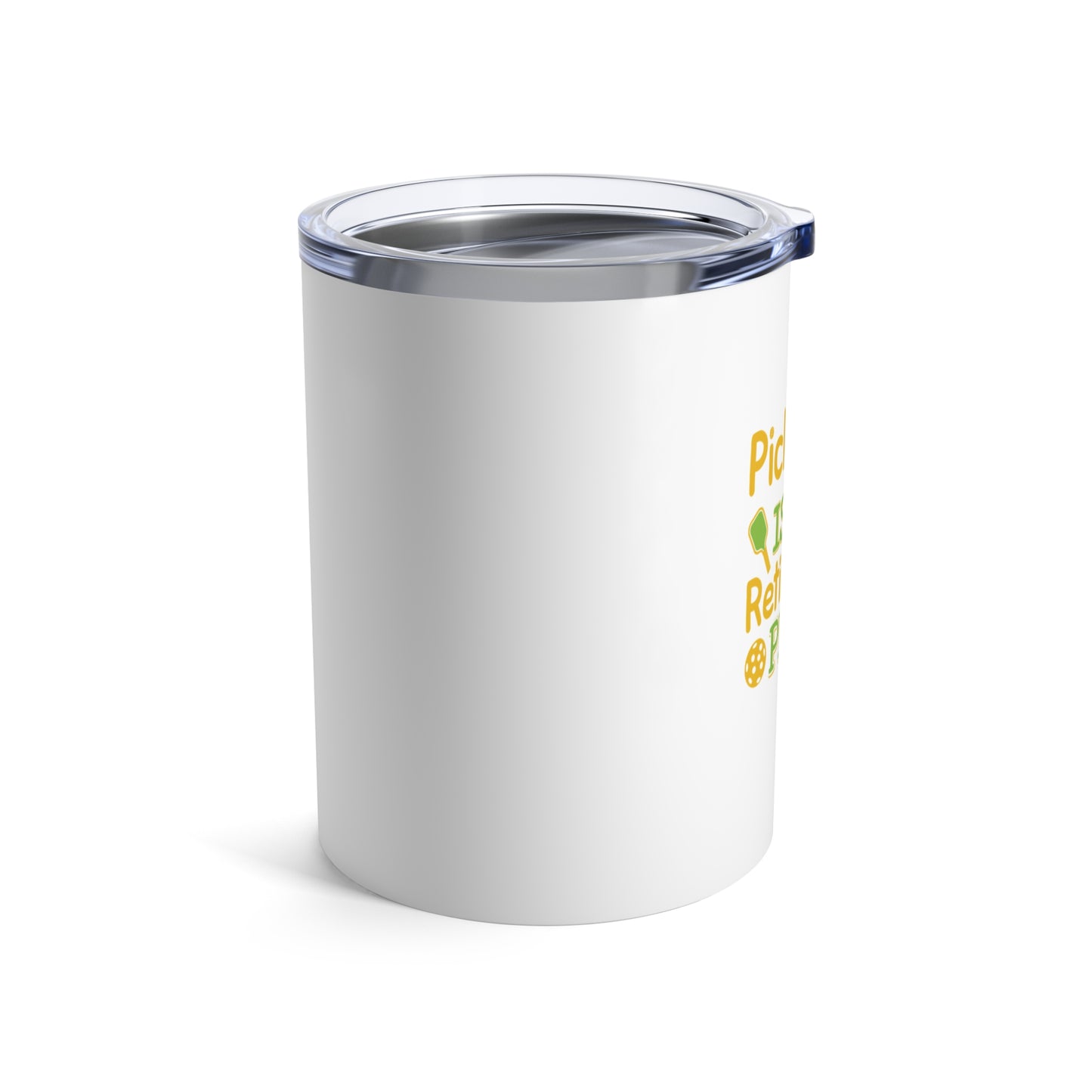 Pickleball Durable Tumbler - Pickleball Is My Retirement Plan