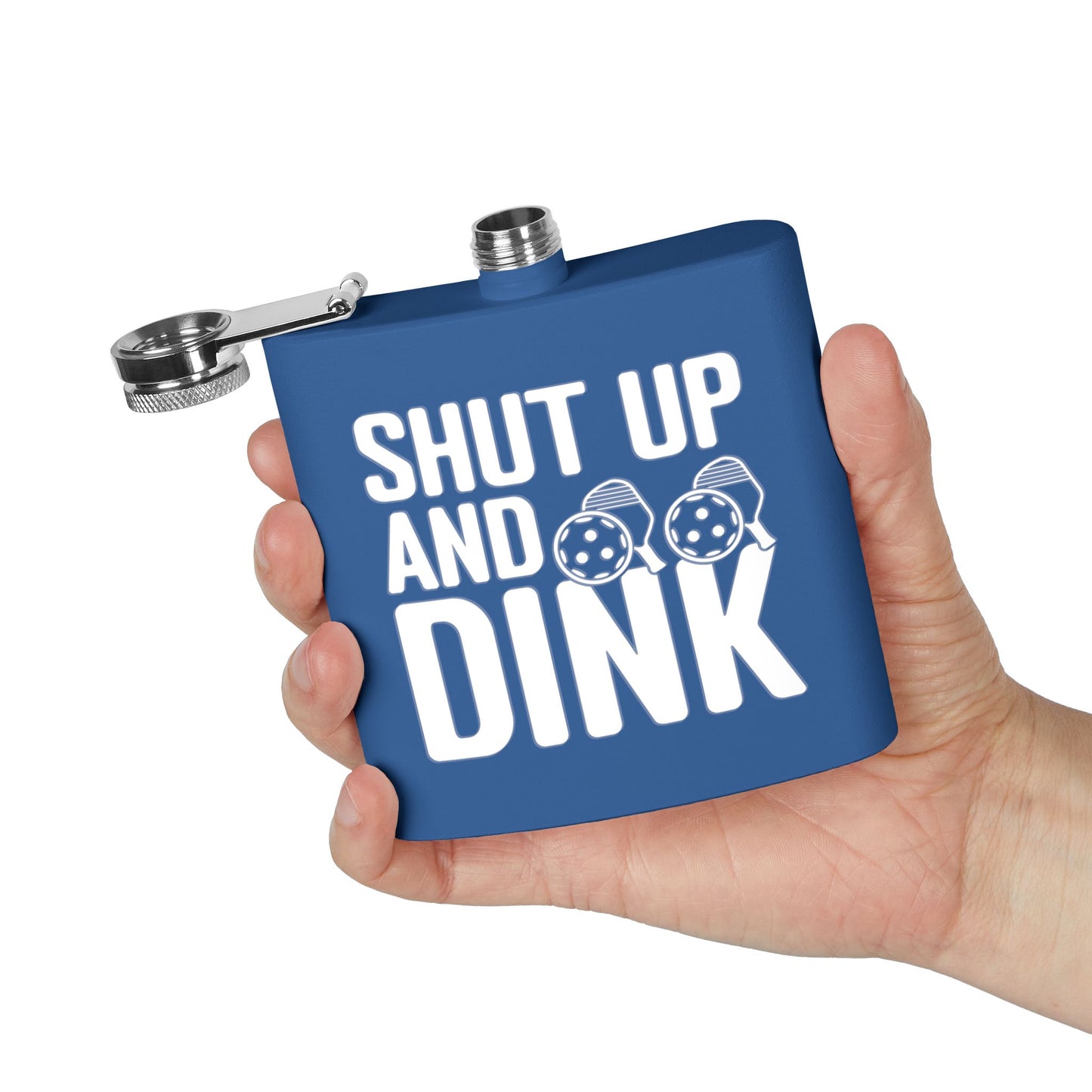 Pickleball Hilarious Flask - Shut Up and Dink
