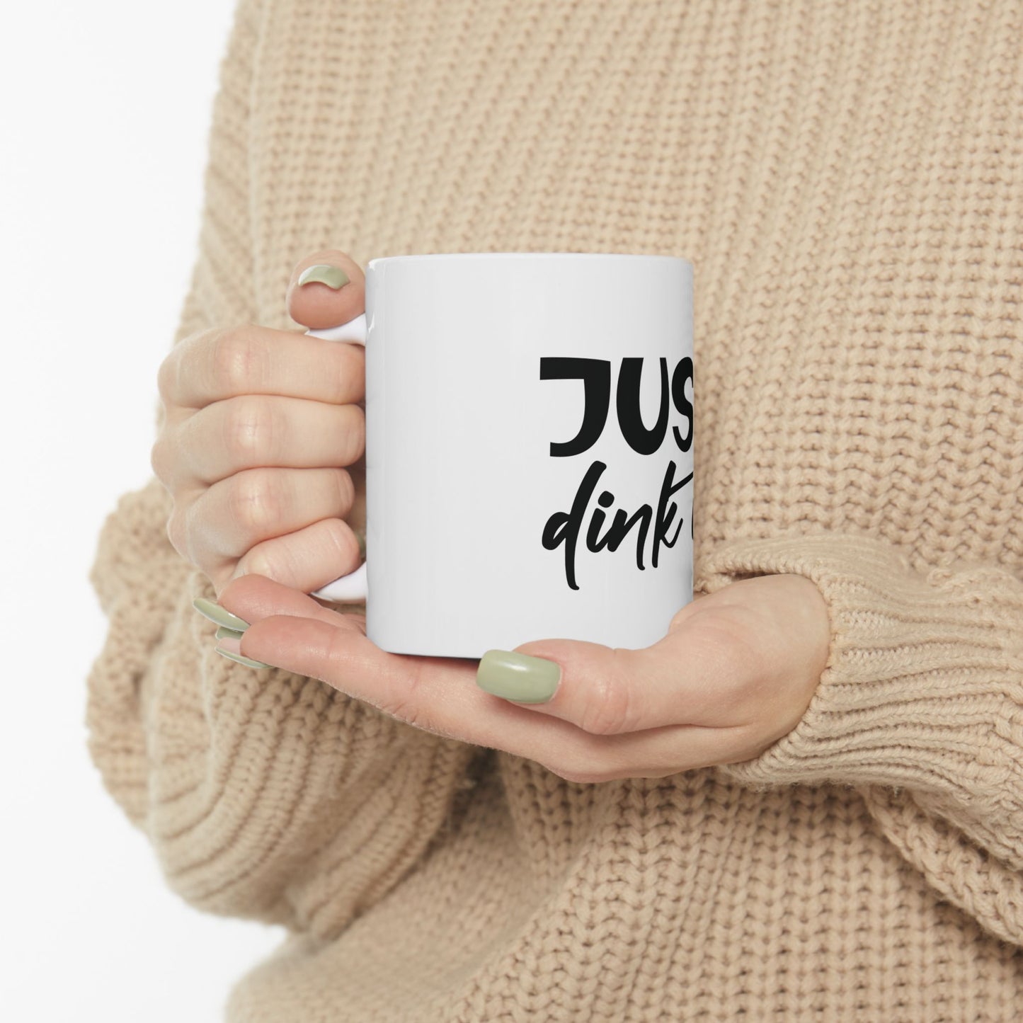 Pickleball Witty Mug - Just Dink It