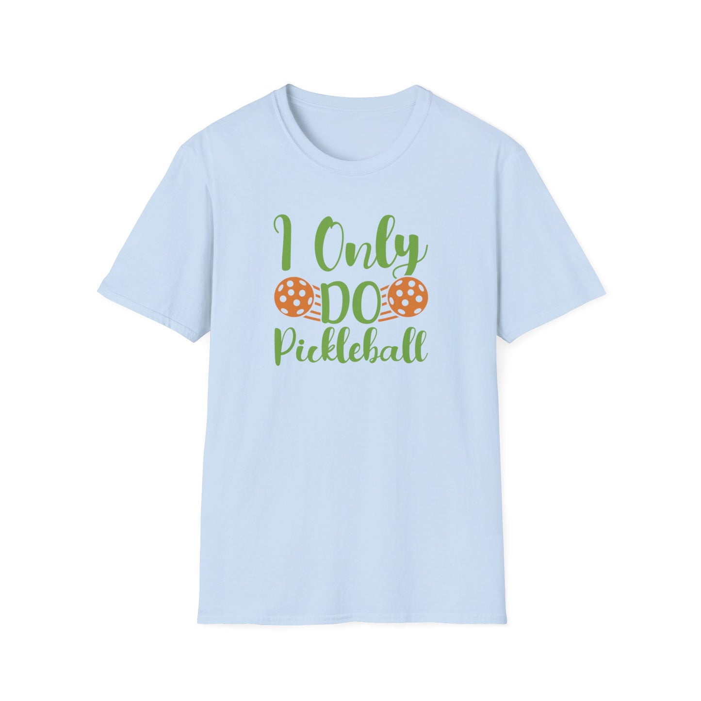 Women's Funny Pickleball T-shirt - I Only Do Pickleball Blue