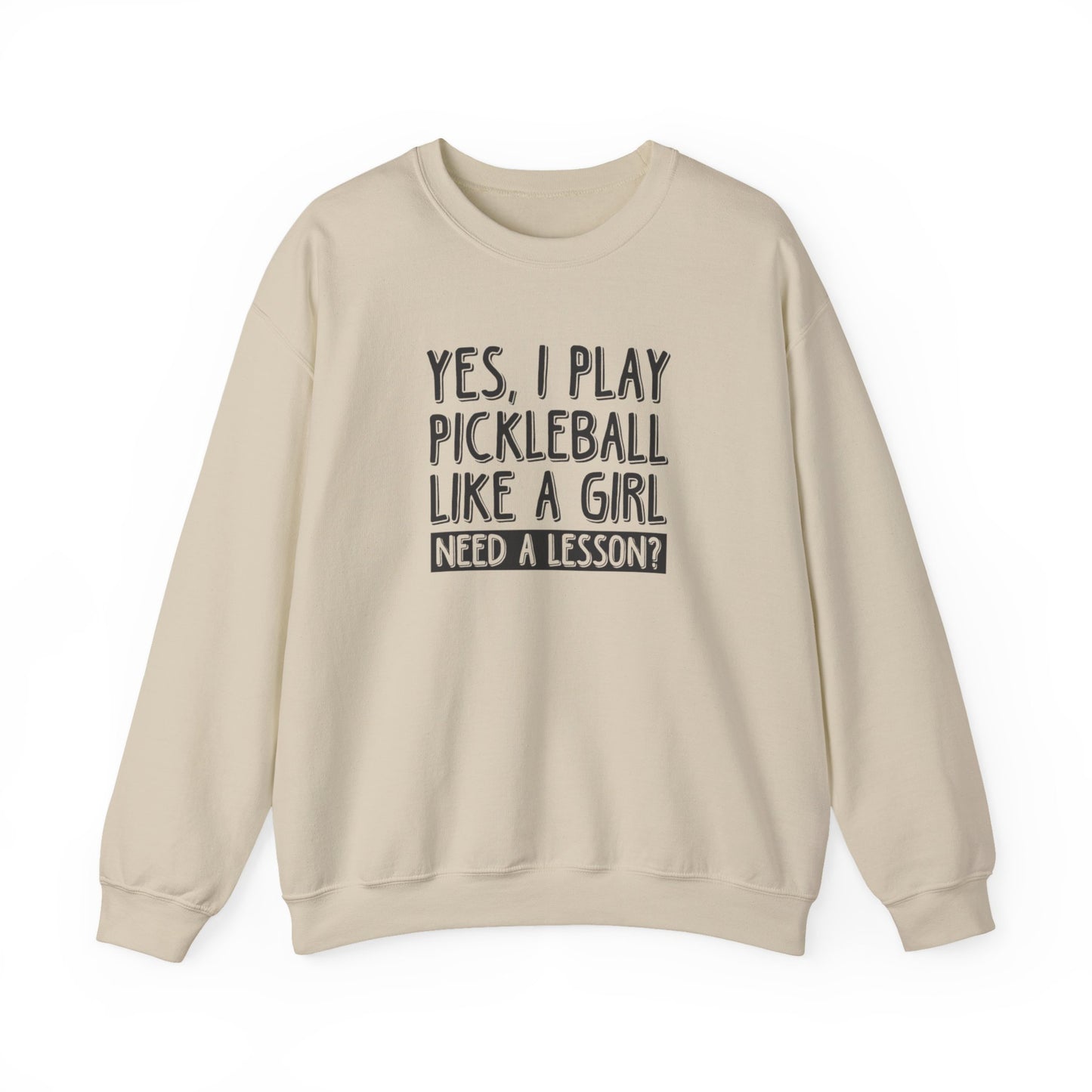 Women's Pickleball Sweatshirt - Yes, I Play Like a Girl Need a Lesson? Beige