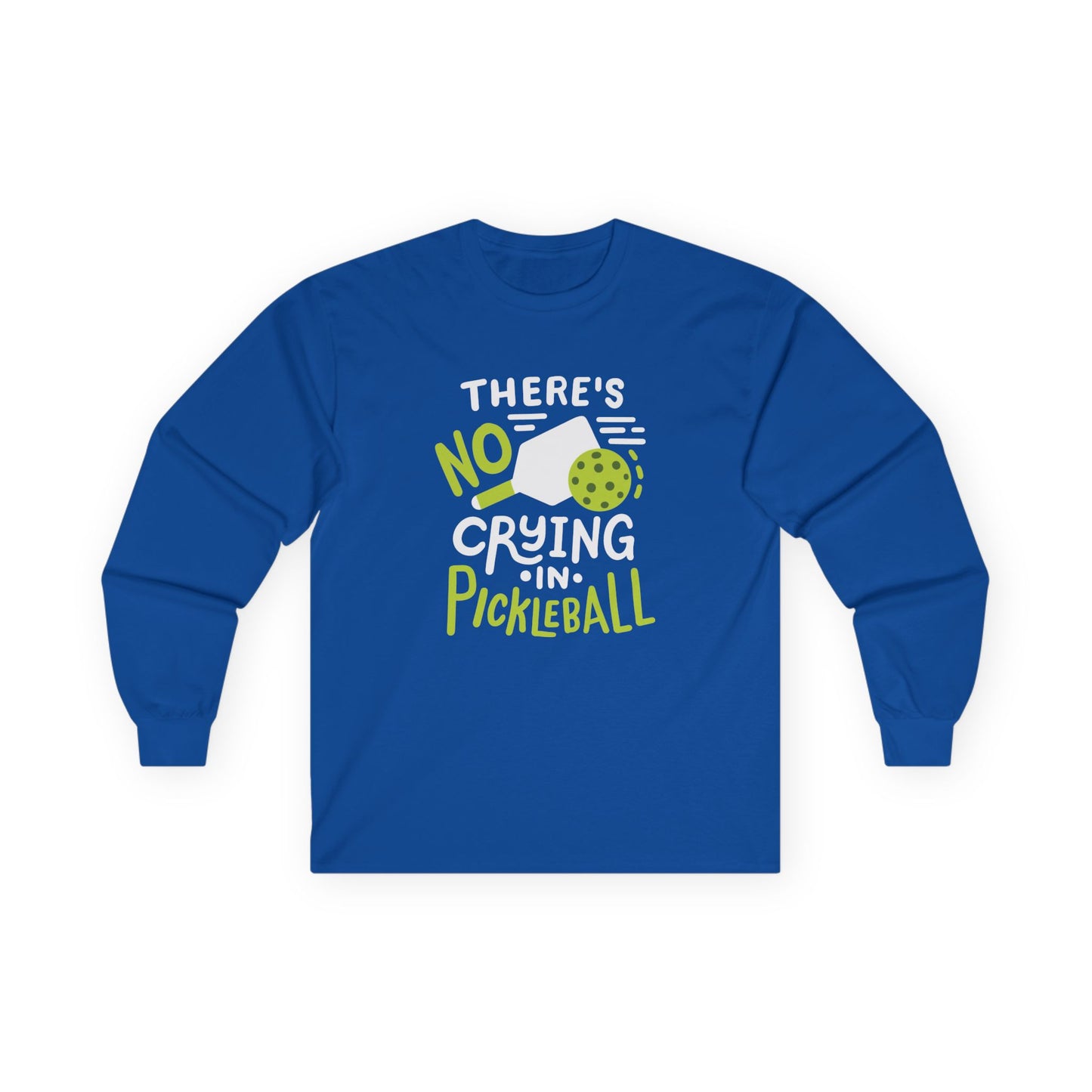Men's Pickleball Long Sleeves top - There's No Crying in Pickleball Royal