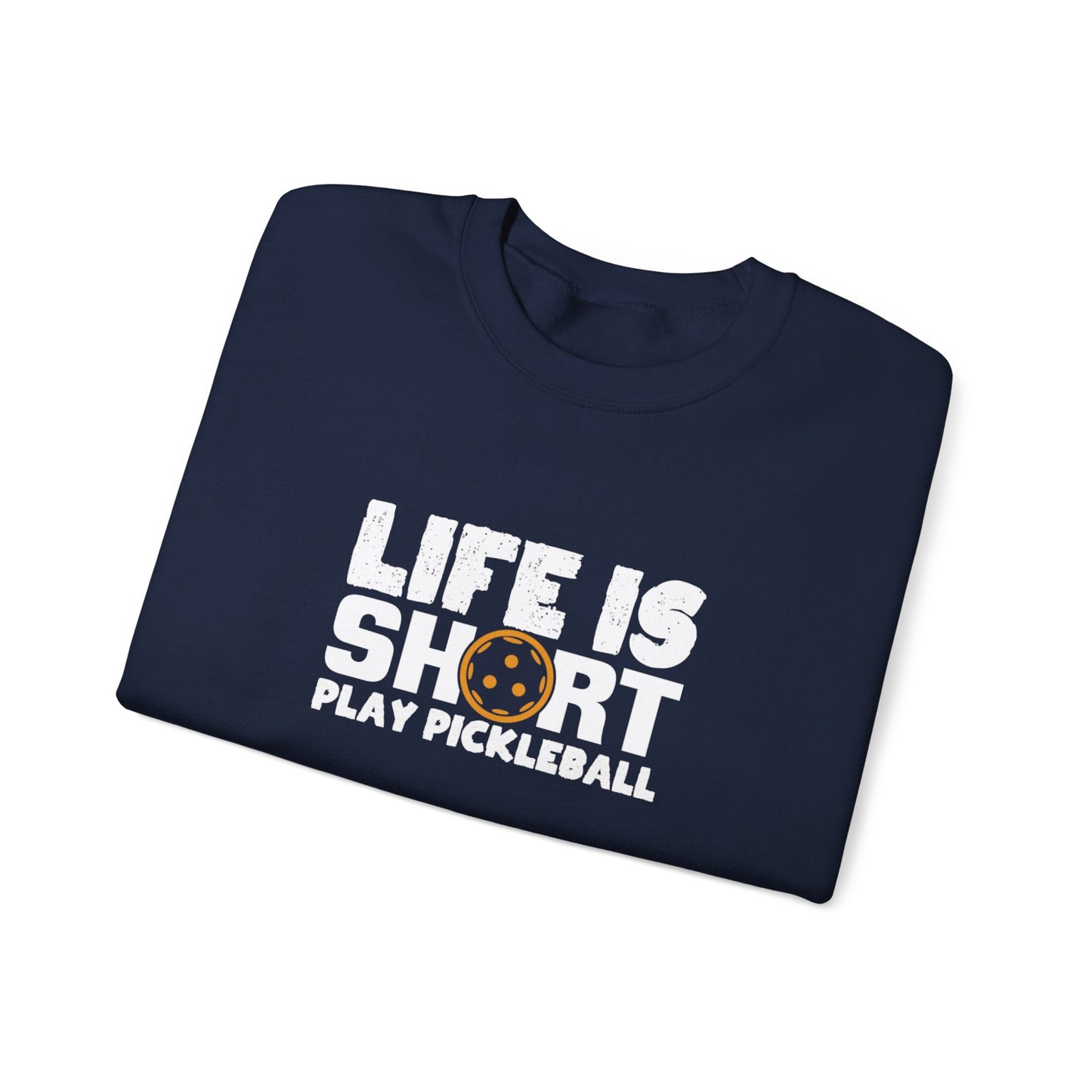 Men's Comfy Pickleball Sweatshirt - Life Is Short Play Pickleball