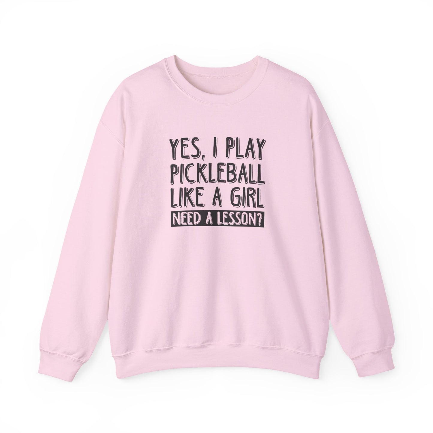 Women's Pickleball Sweatshirt - Yes, I Play Like a Girl Need a Lesson? Pink