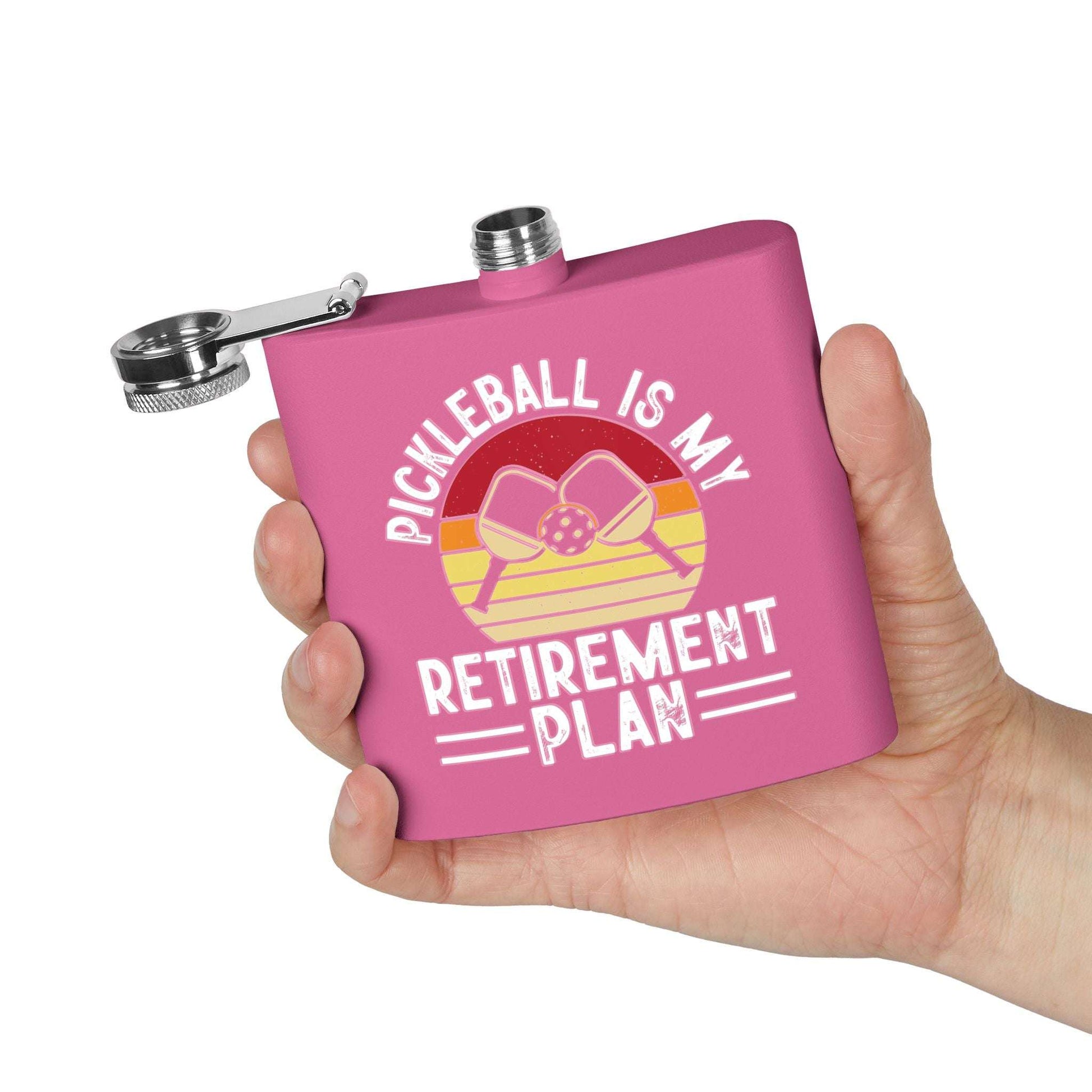 Pickleball Practical Flask - Pickleball Is My Retirement Plan