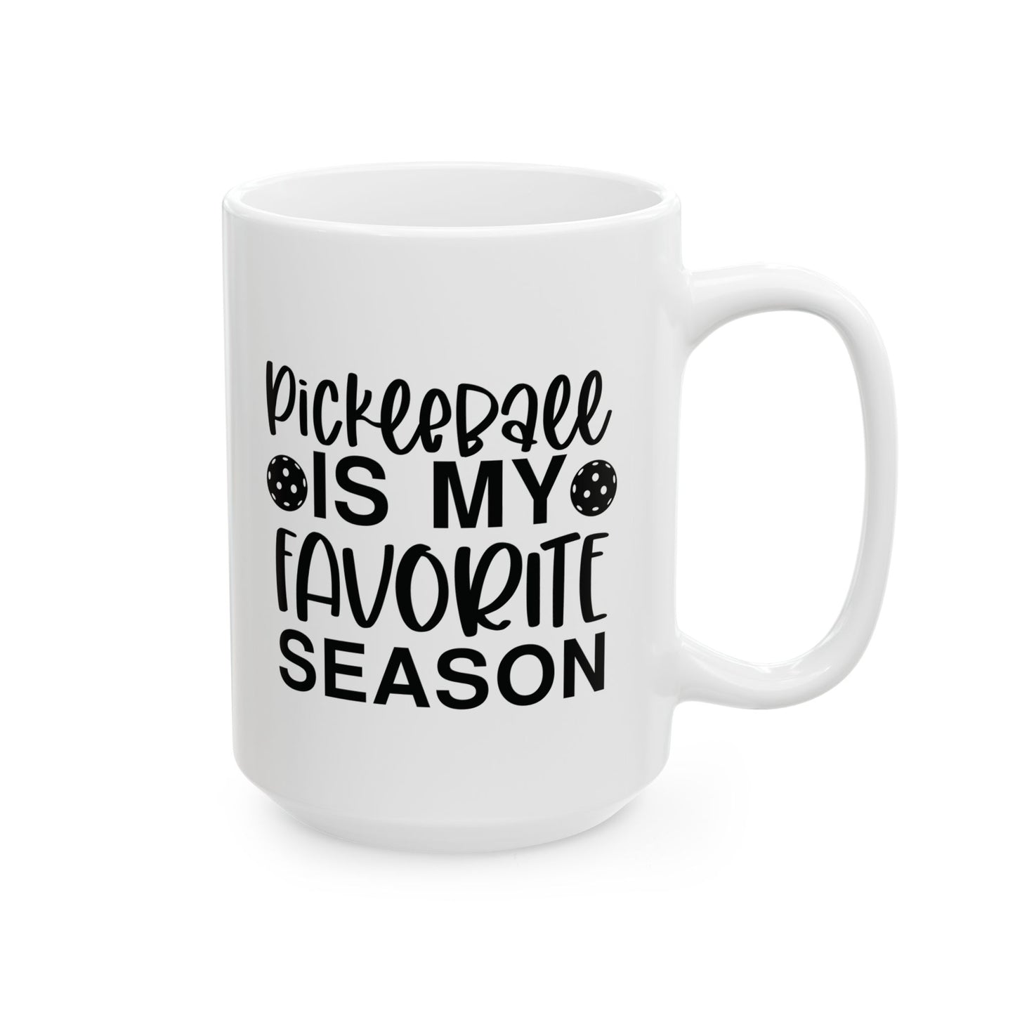 Pickleball Practical Mug - Pickleball Is My Favorite Season
