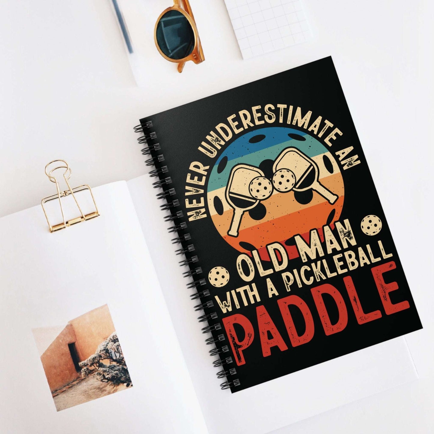 Pickleball Notebook - Never Underestimate an Old Man with a Paddle