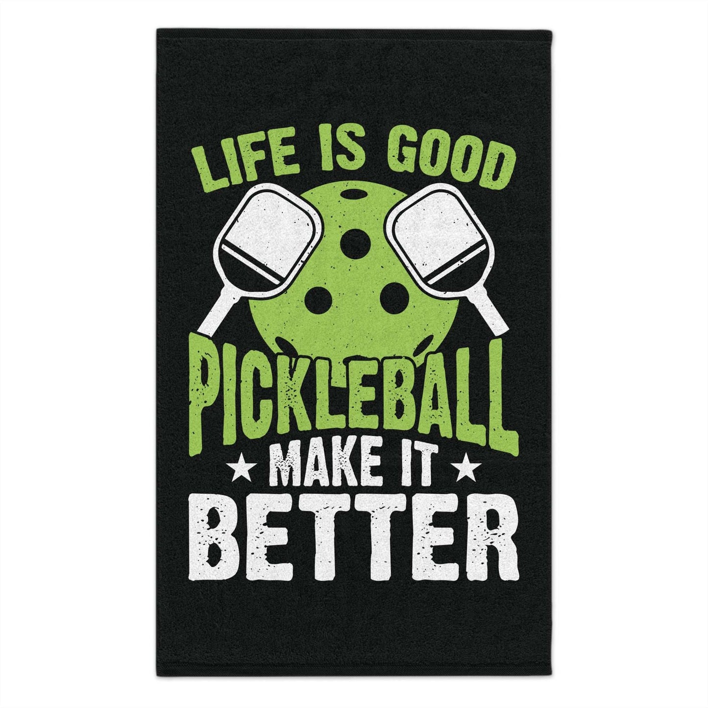 Pickleball Rally Towel - Life Is Good Pickleball Make It Better Black