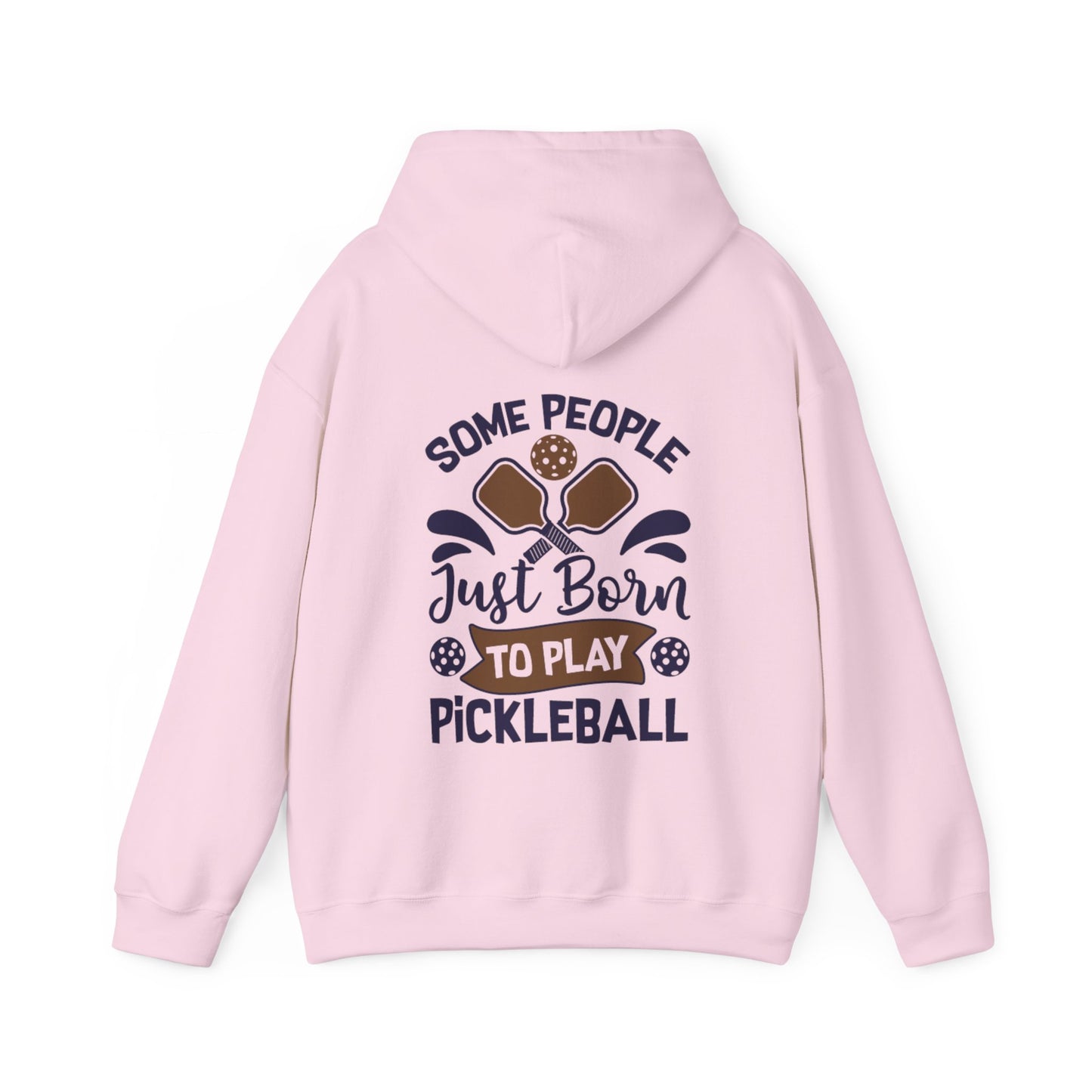 Women's Pickleball Hoodie - Some People Just Born to Play Pickleball