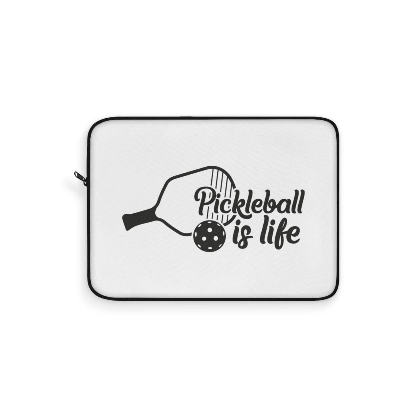Pickleball Sporty Laptop Sleeve - Pickleball Is Life White