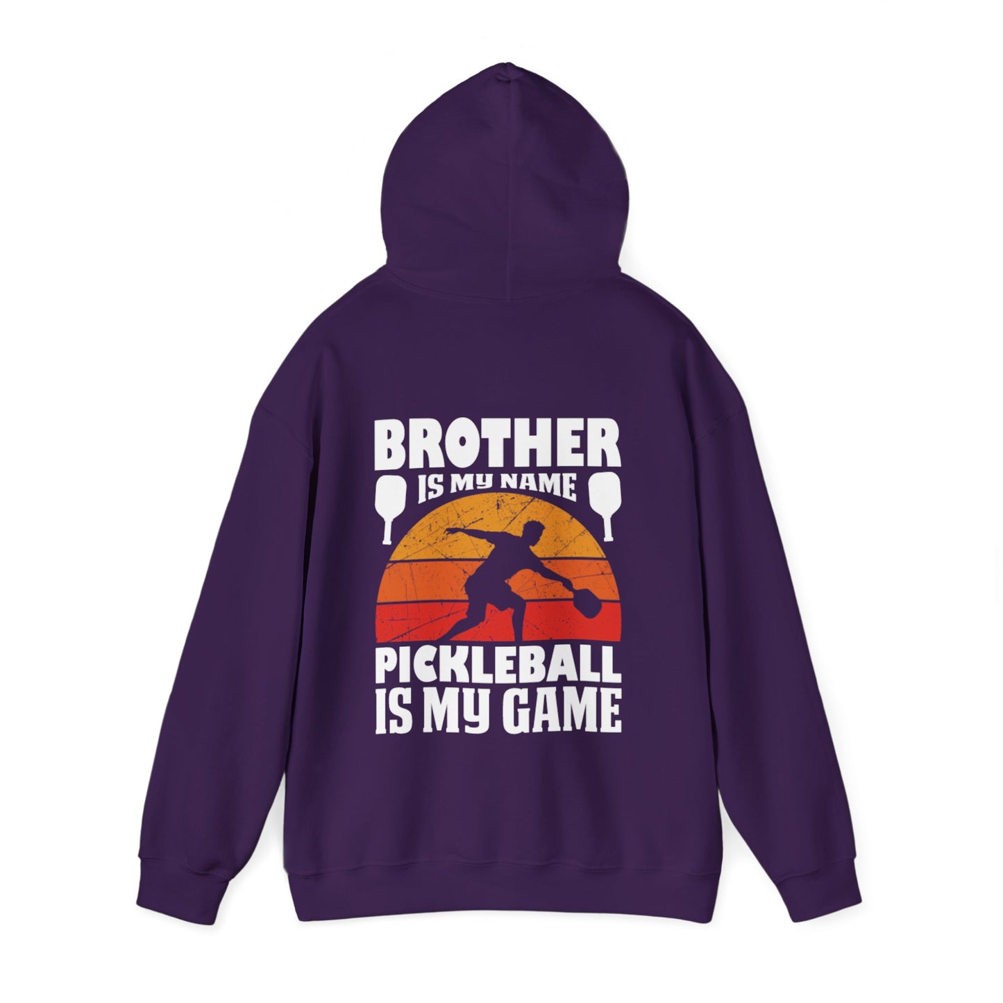 Men's Pickleball Hoodie - Brother Is My Name Pickleball Is My Game