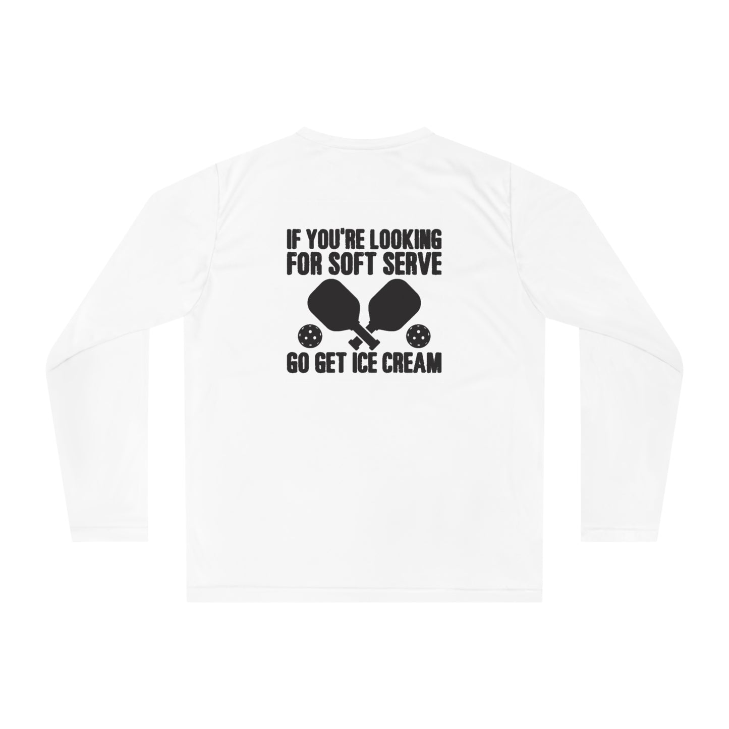 Women's Funny Pickleball Long Sleeves top - Soft Serve? Get Ice Cream